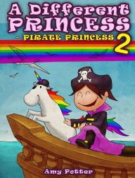 Title: A Different Princess: Pirate Princess 2, Author: Amy Potter