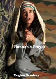 Title: Hannah's Prayer, Author: Regina Sanders