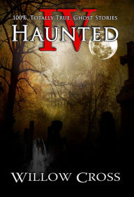 Title: Haunted IV, Author: Willow Cross