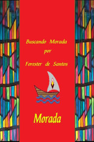 Title: Buscando Morada, Author: Forester de Santos