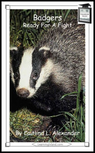 Title: Badgers: Ready For a Fight: Educational Version, Author: Caitlind L. Alexander