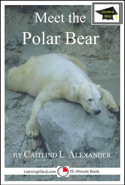 Meet the Polar Bear: Educational Version