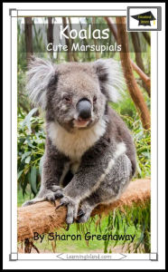 Title: Koalas: Cute Marsupials: Educational Version, Author: Sharon Greenaway