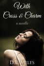 With Cross & Charm