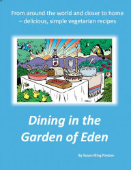 Title: Dining in the Garden of Eden, Author: Susan Kling Finston