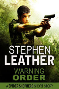 Title: Warning Order (A Spider Shepherd Short Story), Author: Stephen Leather