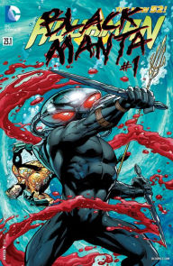 Title: Aquaman feat Black Manta (2013-) #23.1, Author: Geoff Johns