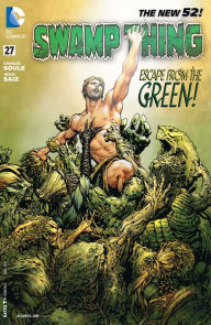 Title: Swamp Thing (2011- ) #27, Author: Charles Soule