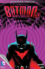 Title: Batman Beyond 2.0 (2013- ) #12, Author: Kyle Higgins