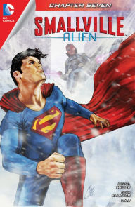 Title: Smallville: Alien #7 (NOOK Comic with Zoom View), Author: Bryan Q Miller