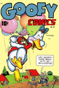 Title: Goofy Comics, Number 31, Come Back with My Balloons (NOOK Comic with Zoom View): Digitally Remastered, Author: Yojimbo Press LLC