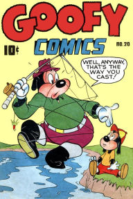 Title: Goofy Comics, Number 20, Well Anyway, That's the Way You Cast (NOOK Comic with Zoom View): Digitally Remastered, Author: Yojimbo Press LLC