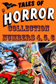 Title: Tales of Horror Collection, Numbers 4, 5, 6 (NOOK Comic with Zoom View): Digitally Remastered, Author: Yojimbo Press LLC