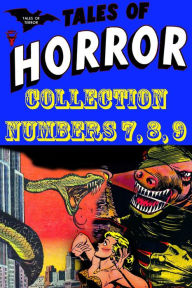 Title: Tales of Horror Collection, Numbers 7, 8, 9 (NOOK Comic with Zoom View): Digitally Remastered, Author: Yojimbo Press LLC