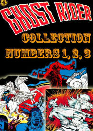 Title: The Ghost Rider Collection, Numbers 1, 2, 3 (NOOK Comic with Zoom View): Digitally Remastered, Author: Yojimbo Press LLC