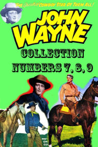 Title: John Wayne Adventure Comics Collection, Numbers 7, 8, 9 (NOOK Comic with Zoom View): Digitally Remastered, Author: Yojimbo Press LLC