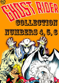 Title: The Ghost Rider Collection, Numbers 4, 5, 6 (NOOK Comic with Zoom View): Digitally Remastered, Author: Yojimbo Press LLC