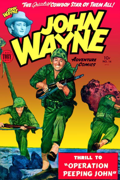 John Wayne Adventure Comics, Number 14, Operation Peeping John (NOOK Comic with Zoom View): Digitally Remastered