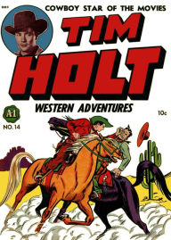 Title: Tim Holt Western Adventures, Number 1, Satan's Stagecoach (NOOK Comic with Zoom View): A1 No. 14, Digitally Remastered, Author: Yojimbo Press LLC