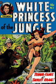 Title: White Princess of the Jungle, Number 1, Terror-Fangs at Tauruti Kraal (NOOK Comic with Zoom View): Digitally Remastered, Author: Yojimbo Press LLC