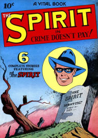 Title: The Spirit, Number 2, Crime Doesn't Pay (NOOK Comic with Zoom View): Digitally Remastered, Author: Yojimbo Press LLC