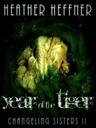 Title: Year of the Tiger, Author: Heather Heffner