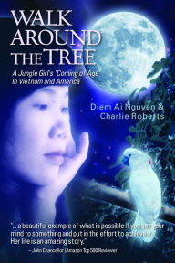 Title: Walk Around The Tree, Author: Diem Ai Nguyen