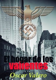 Title: El hogar de los valientes, Author: Óscar Valero