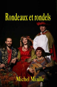 Title: Rondeaux et rondels, Author: Michel Miaille