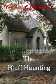 Title: The Bluff Haunting, Author: Veronica Anderson-Stamps