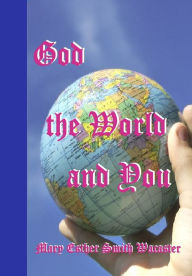 Title: God the World and You, Author: Mary Esther Wacaster