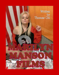 Title: Marilyn Manson Films, Author: Thomas Chi