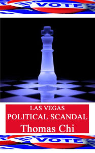 Title: Las Vegas Political Scandal, Author: Thomas Chi