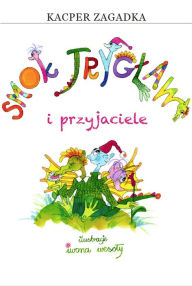 Title: Smok Tryglaw i Przyjaciele, Author: Kacper Zagadka