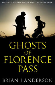 Title: Ghosts of Florence Pass, Author: Brian J. Anderson