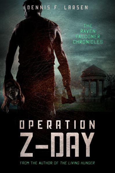 Operation Z-Day (The Raven Falconer Chronicles: Episode One)