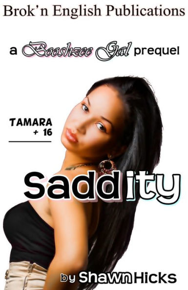 Saddity (a Booshzee Gal prequel)