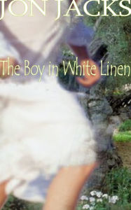 Title: The Boy In White Linen, Author: Jon Jacks