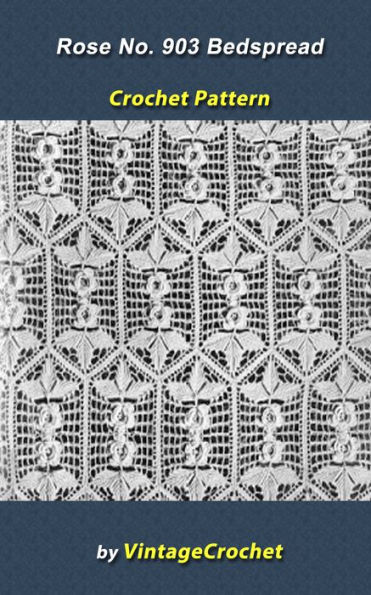 Irish Rose Bedspread No. 903 Vintage Crochet Pattern