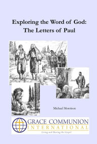 Title: Exploring the Word of God: The Letters of Paul, Author: Michael D. Morrison