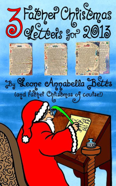 Three Father Christmas Letters for 2013