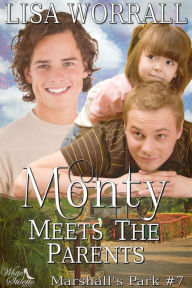 Title: Monty Meets the Parents (Marshall's Park #7, Author: Lisa Worrall