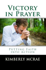 Title: Victory in Prayer, Author: Kimberly McRae