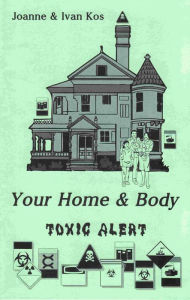 Title: Your Home & Body Toxic Alert, Author: Ivan Kos