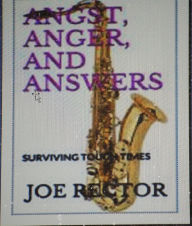Title: Angst, Anger, and Answers, Author: Joe Rector