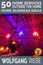 50 Home Services Outside the Home Home Business Ideas