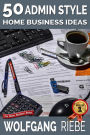 50 Admin Style Home Business Ideas