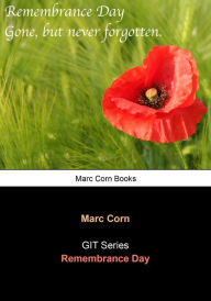 Title: GIT: Remembrance Day, Author: Marc Corn