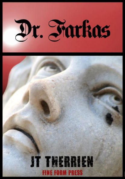 Dr. Farkas by JT Therrien | eBook | Barnes & Noble®