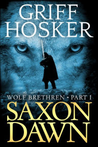 Title: Saxon Dawn, Author: Griff Hosker